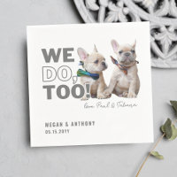 Nous faisons trop Photo Pet Dog Mariage Napkin