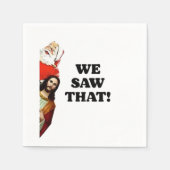 Serviette En Papier NOUS L'AVONS VU ! Père Noël et Jésus observent tou (Devant)