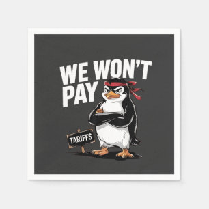 Serviette En Papier Nous ne payons pas de tarifs contre Trump