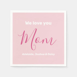 Serviette En Papier Nous t'aimons Maman Pink Minimalist