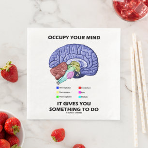 Serviette En Papier Occupe-Toi De Ton Esprit Ça Vous Donne Quelque Cho