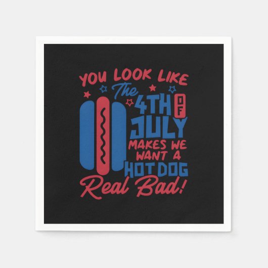 Serviette En Papier On Dirait Que Le 4 juillet Me Fait Vouloir Hotdog (Devant)