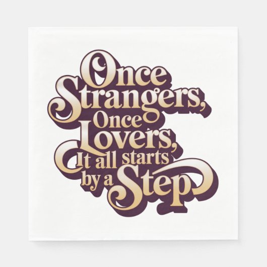 Serviette En Papier Once Strangers Lovers Step Quote  (Devant)