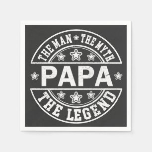 Serviette En Papier Papa L'Homme Le Mythe La Légende Fête des Pères