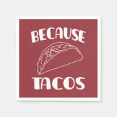 Serviette En Papier Parce que Tacos (Devant)