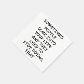 Serviette En Papier Parfois Les Gens Entrent Dans Votre Vie (Coin)