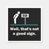 Serviette En Papier Pas un bon signe drôle nouveauté papa plaisanter H (Devant)