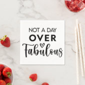 Serviette En Papier Pas un jour de plus que fabuleux – Citation drôle (En situation)
