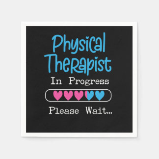 Serviette En Papier Physical Therapist Physical Therapist In Progress 