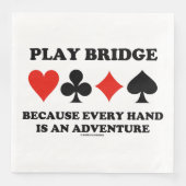 Serviette En Papier Play Bridge Parce Que Chaque Main Est Une Aventure (Devant)