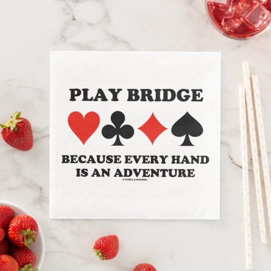 Serviette En Papier Play Bridge Parce Que Chaque Main Est Une Aventure (En situation)