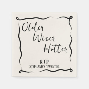 Serviette En Papier Plus âgée Plus sage Plus sexy RIP 20 ans 30e anniv