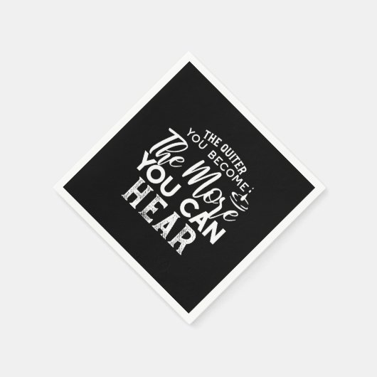 Serviette En Papier Plus Vous Devenez Calme, Plus Vous Pouvez Entendre (Coin)