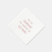 SERVIETTE EN PAPIER POSE LE CHAMPAGNE ! JE CHANGE MON DERNIER NOM ! (Coin)