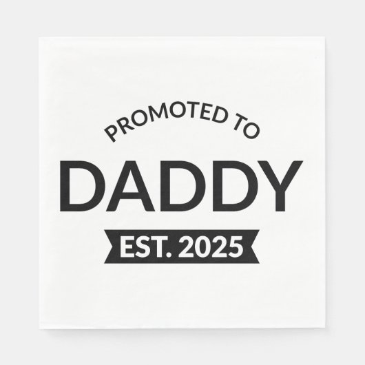Serviette En Papier Promu À Daddy Est. 2025 II (Devant)