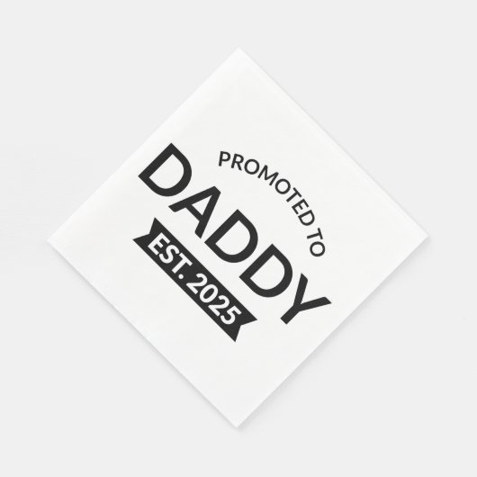 Serviette En Papier Promu À Daddy Est. 2025 II (Coin)