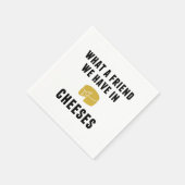 Serviette En Papier Quel ami nous avons dans les fromages (Coin)