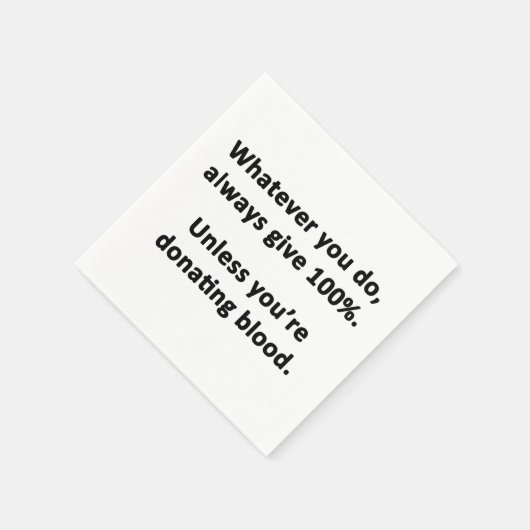 Serviette En Papier Quoi Que Vous Fassiez, Donnez Toujours 100% (Coin)