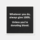 Serviette En Papier Quoi Que Vous Fassiez, Donnez Toujours 100% (Devant)