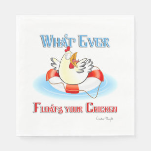 Serviette En Papier Quoi qu'il Flotte votre poulet 2
