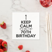 Serviette En Papier Restez calme Ce n'est que mon 70e anniversaire (En situation)