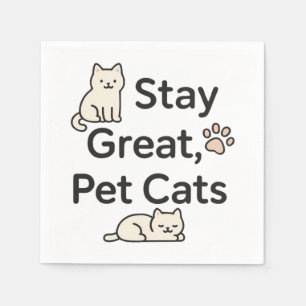 Serviette En Papier Restez superbes chats de compagnie design