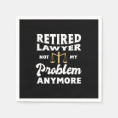 Serviette En Papier Retired Lawyer Not My Problem (Devant)