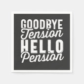 Serviette En Papier Retirement Venin, Goodbye Tension Hello Pension (Devant)