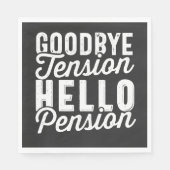 Serviette En Papier Retirement Venin, Goodbye Tension Hello Pension (Devant)