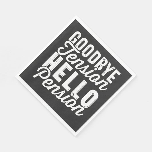 Serviette En Papier Retirement Venin, Goodbye Tension Hello Pension (Coin)