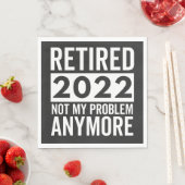 Serviette En Papier Retraité 2022 Pas Mon Problème Plus (En situation)