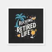 Serviette En Papier Rocking La Vie Retraitée Été Drôle Retraite (Devant)
