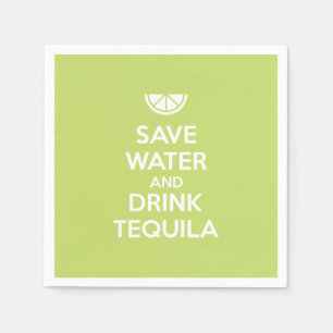 Serviette En Papier Sauvez l'eau et buvez la tequila