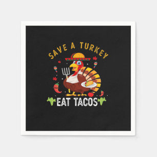 Serviette En Papier Sauvez Une Turquie Mange Tacos Drôle Mexicain