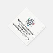 Serviette En Papier Selon la chimie, l'alcool est une solution (Coin)