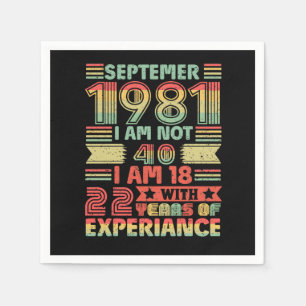 Serviette En Papier Septembre 1981 Je n'ai pas 40 ans, j'ai 18 ans ave