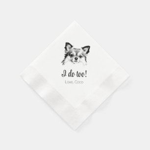 Serviette En Papier Serviettes de mariage Cute Chihuahua Dog I Do Too