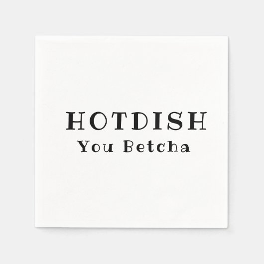 Serviette En Papier Serviettes Hotdish - Vous Serviettes Betcha (Devant)