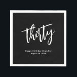 Serviette En Papier Serviettes simples Black 30th Birthday Party<br><div class="desc">Il est temps de faire la fête pour fêter un panier de 30 ans avec cette serviette moderne et audacieuse pour fêter son anniversaire. Cette conception simple et élégante a un arrière - plan noir élégant avec des accents de script manuscrits blancs mélangés avec une police sans serif moderne. Personnalisez...</div>