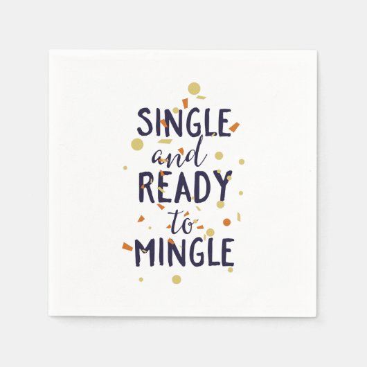 Serviette En Papier Single and ready to mingle (Devant)