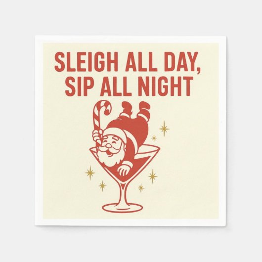 Serviette En Papier Sleigh All Day, Sip All Night – Cocktail Napkin (Devant)