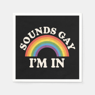 Serviette En Papier Sounds Gay I'm In Funny LGBTQ Pride Arc-en-ciel