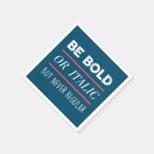 Serviette En Papier Soyez audacieux (Coin)