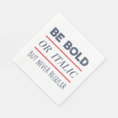 Serviette En Papier Soyez audacieux (Coin)