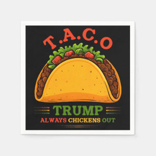 Serviette En Papier Taco Trump chasse toujours les poulets amusants