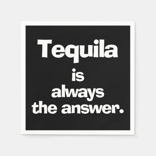 Serviette En Papier Tequila est toujours la réponse Noir (Devant)