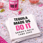 Serviette En Papier Tequila Made Us Do It | Bride Squad Drinking