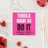 Serviette En Papier Tequila Made Us Do It | Équipe de choc pour mariag (En situation)