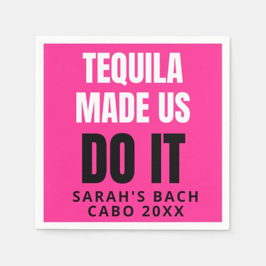 Serviette En Papier Tequila Made Us Do It | Équipe de choc pour mariag (Devant)