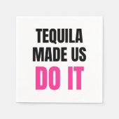 Serviette En Papier Tequila Made Us Do It | Équipe de choc pour mariag (Devant)